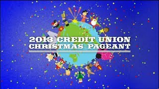 2013 Credit Union Christmas Pageant [upl. by Varion804]