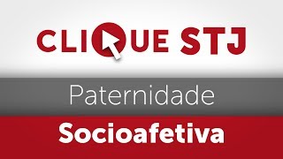 Clique STJ  Paternidade Socioafetiva 05102018 [upl. by Indihar]