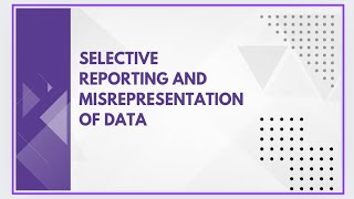 Selective reporting and misrepresentation of data [upl. by Akiraa]