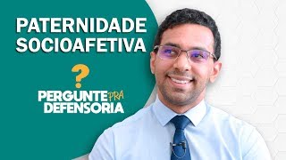 Paternidade socioafetiva O que é Como fazer o reconhecimento [upl. by Armmat]